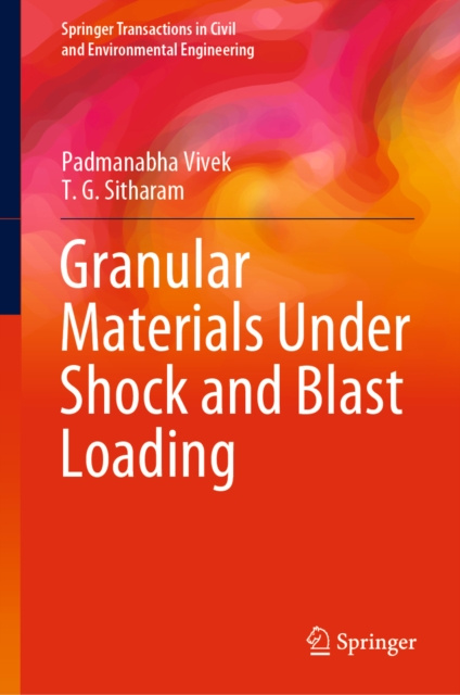 E-Book Granular Materials Under Shock and Blast Loading Padmanabha Vivek