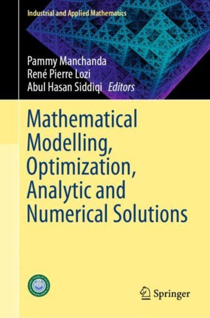 E-book Mathematical Modelling, Optimization, Analytic and Numerical Solutions Pammy Manchanda