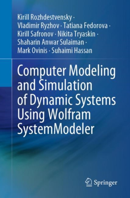 E-book Computer Modeling and Simulation of Dynamic Systems Using Wolfram SystemModeler Kirill Rozhdestvensky
