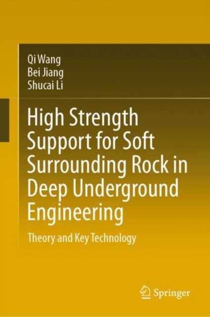 E-book High Strength Support for Soft Surrounding Rock in Deep Underground Engineering Qi Wang