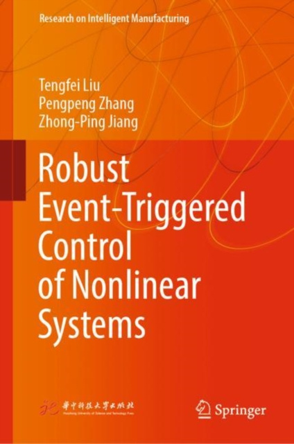 E-book Robust Event-Triggered Control of Nonlinear Systems Tengfei Liu
