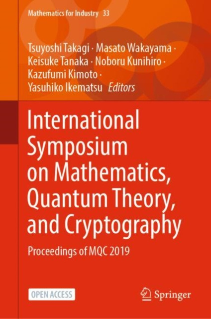 E-kniha International Symposium on Mathematics, Quantum Theory, and Cryptography Tsuyoshi Takagi