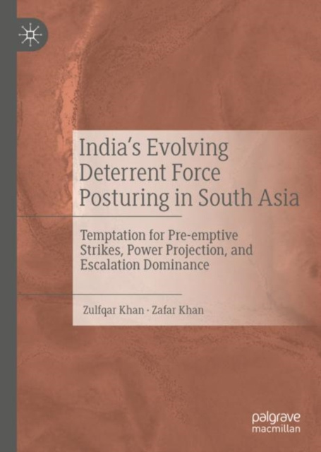 E-kniha India's Evolving Deterrent Force Posturing in South Asia Zulfqar Khan