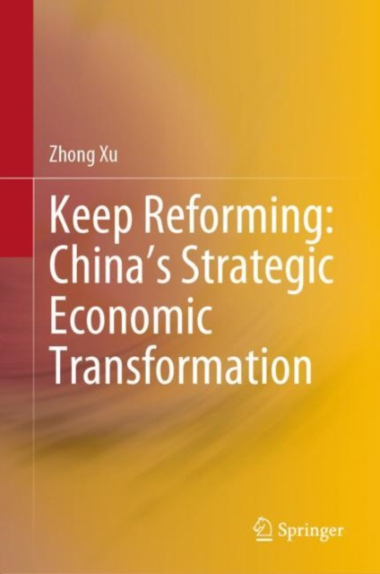 E-kniha Keep Reforming: China's Strategic Economic Transformation Zhong Xu
