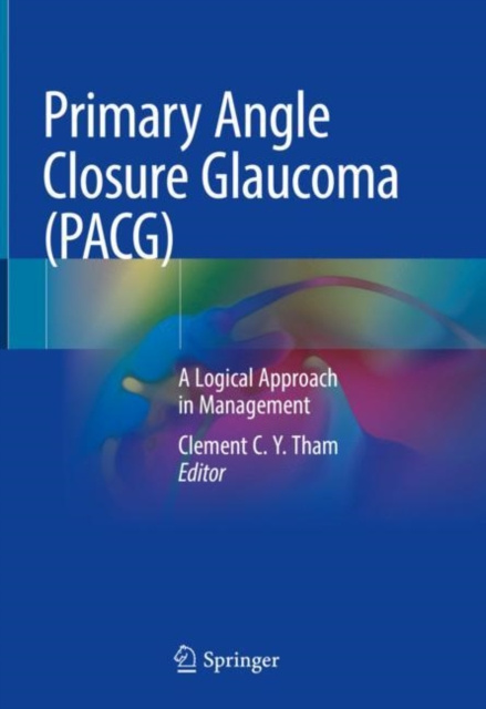 E-knjiga Primary Angle Closure Glaucoma (PACG) Clement C.Y. Tham