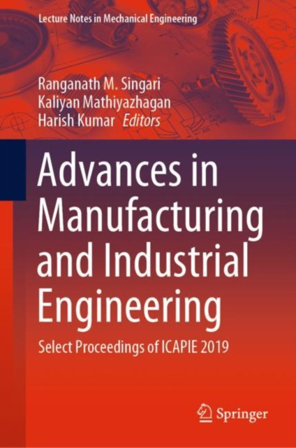 E-kniha Advances in Manufacturing and Industrial Engineering Ranganath M. Singari