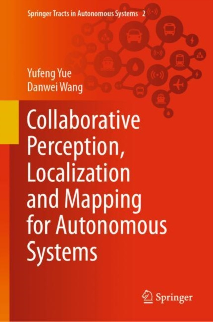 E-knjiga Collaborative Perception, Localization and Mapping for Autonomous Systems Yufeng Yue