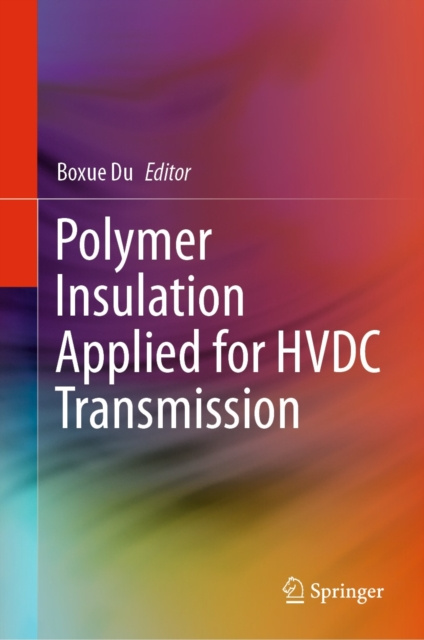 E-book Polymer Insulation Applied for HVDC Transmission Boxue Du