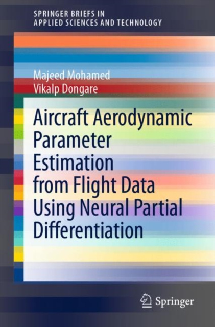 E-Book Aircraft Aerodynamic Parameter Estimation from Flight Data Using Neural Partial Differentiation Majeed Mohamed
