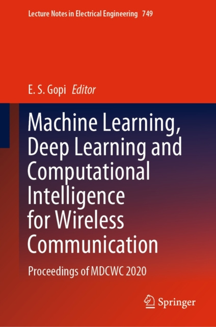 E-kniha Machine Learning, Deep Learning and Computational Intelligence for Wireless Communication E. S. Gopi