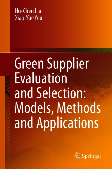 E-kniha Green Supplier Evaluation and Selection: Models, Methods and Applications Hu-Chen Liu