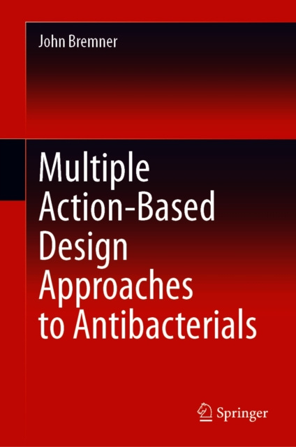 E-knjiga Multiple Action-Based Design Approaches to Antibacterials John Bremner