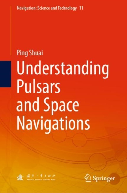 E-book Understanding Pulsars and Space Navigations Ping Shuai