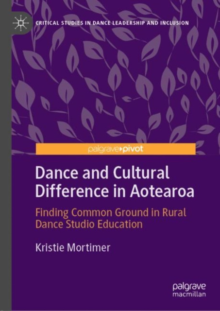E-knjiga Dance and Cultural Difference in Aotearoa Kristie Mortimer