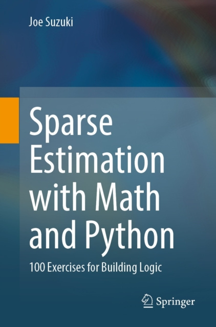 E-knjiga Sparse Estimation with Math and Python Joe Suzuki