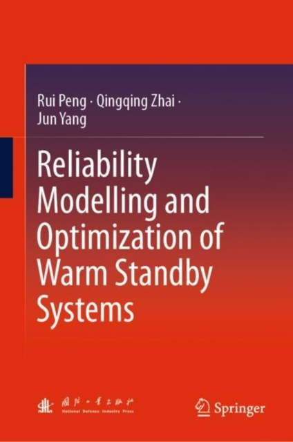 E-knjiga Reliability Modelling and Optimization of Warm Standby Systems Rui Peng