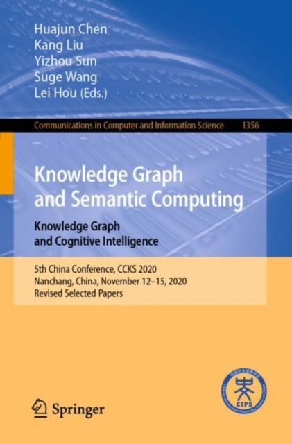 E-knjiga Knowledge Graph and Semantic Computing: Knowledge Graph and Cognitive Intelligence Huajun Chen