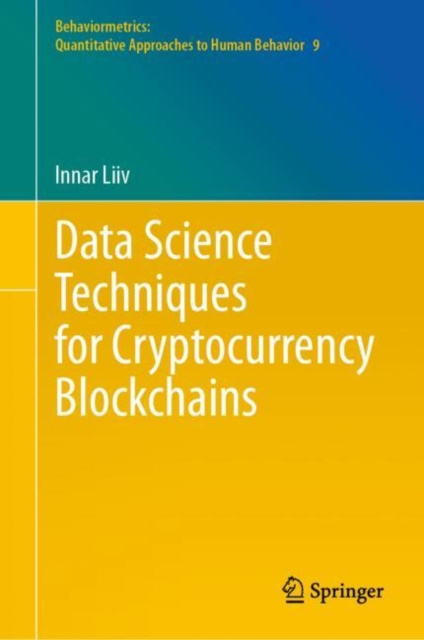 E-knjiga Data Science Techniques for Cryptocurrency Blockchains Innar Liiv