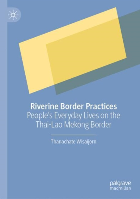 E-knjiga Riverine Border Practices Thanachate Wisaijorn