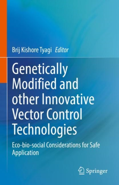 E-Book Genetically Modified and other Innovative Vector Control Technologies Brij Kishore Tyagi