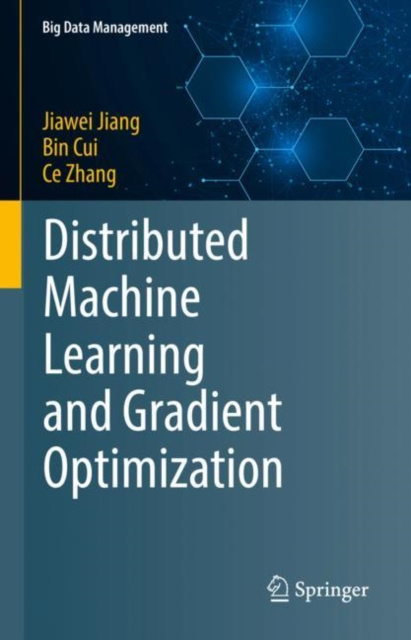 E-knjiga Distributed Machine Learning and Gradient Optimization Jiawei Jiang