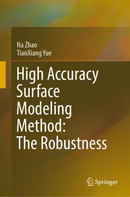 E-book High Accuracy Surface Modeling Method: The Robustness Na Zhao
