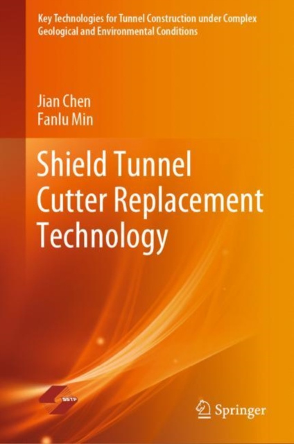 E-knjiga Shield Tunnel Cutter Replacement Technology Jian Chen