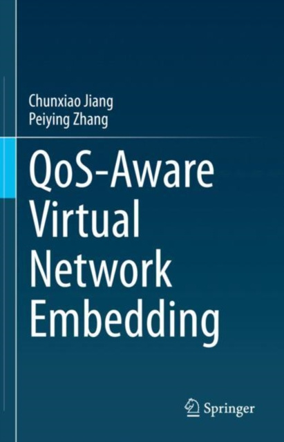 E-book QoS-Aware Virtual Network Embedding Chunxiao Jiang