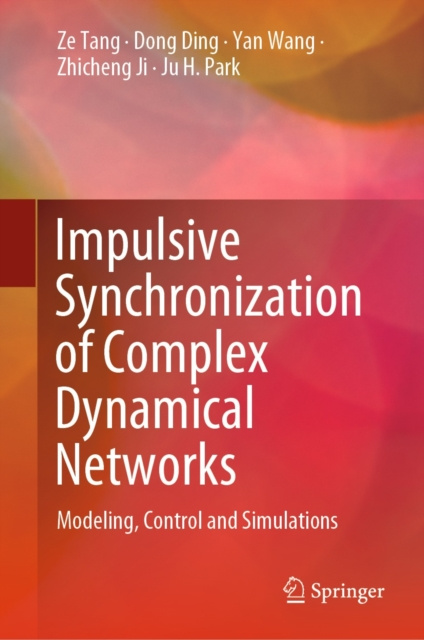 E-book Impulsive Synchronization of Complex Dynamical Networks Ze Tang