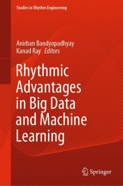 E-book Rhythmic Advantages in Big Data and Machine Learning Anirban Bandyopadhyay