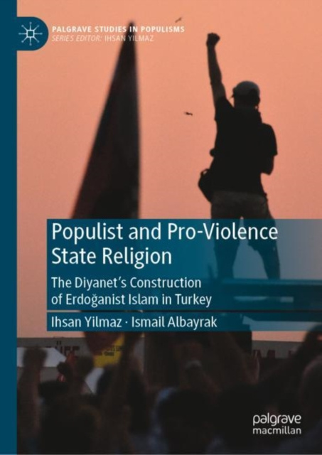 E-Book Populist and Pro-Violence State Religion Ihsan Yilmaz