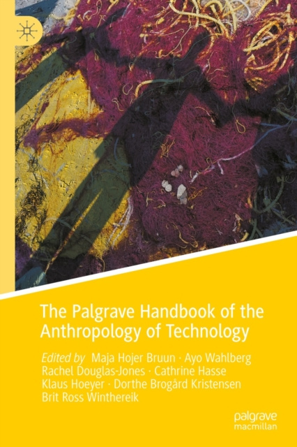 E-kniha Palgrave Handbook of the Anthropology of Technology Maja Hojer Bruun