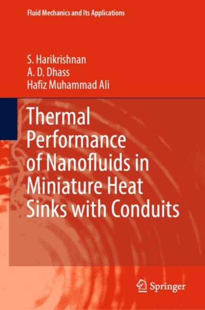 E-knjiga Thermal Performance of Nanofluids in Miniature Heat Sinks with Conduits S. Harikrishnan