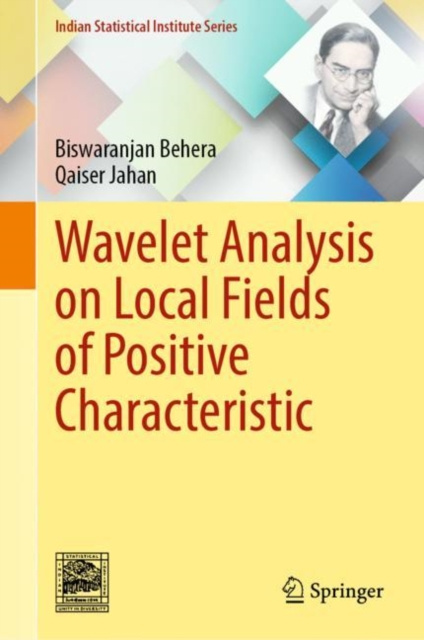 E-book Wavelet Analysis on Local Fields of Positive Characteristic Biswaranjan Behera