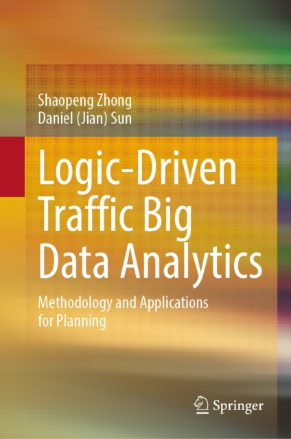 E-knjiga Logic-Driven Traffic Big Data Analytics Shaopeng Zhong