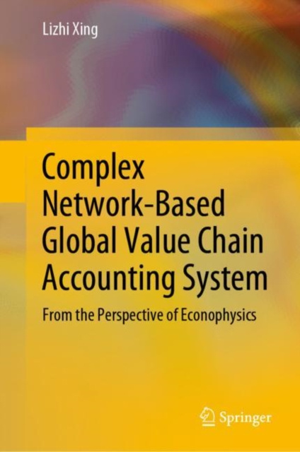 E-book Complex Network-Based Global Value Chain Accounting System Lizhi Xing