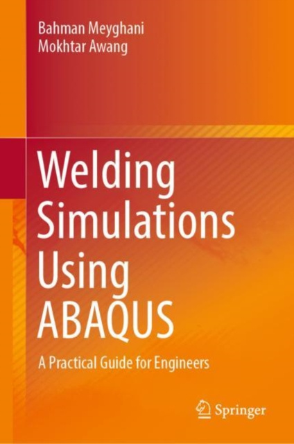 E-book Welding Simulations Using ABAQUS Bahman Meyghani