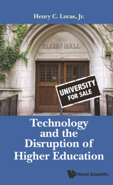 E-knjiga Technology And The Disruption Of Higher Education Henry C Lucas Jr Lucas Jr