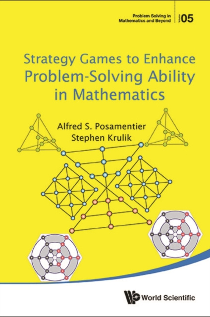 E-kniha Strategy Games To Enhance Problem-solving Ability In Mathematics Posamentier Alfred S Posamentier