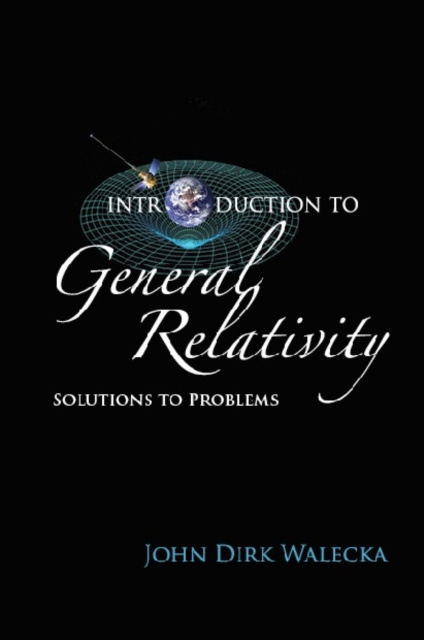 E-knjiga Introduction To General Relativity: Solutions To Problems Walecka John Dirk Walecka