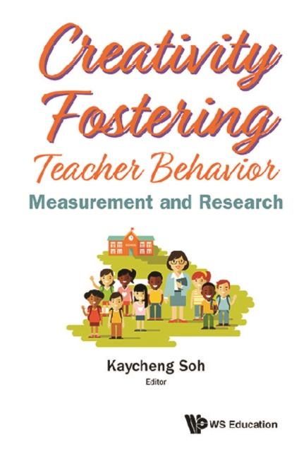 E-book Creativity Fostering Teacher Behavior: Measurement And Research Soh Kay Cheng Soh