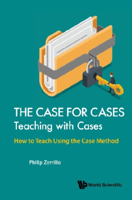 E-knjiga Case For Cases, The: Teaching With Cases - How To Teach Using The Case Method Zerrillo Philip Zerrillo