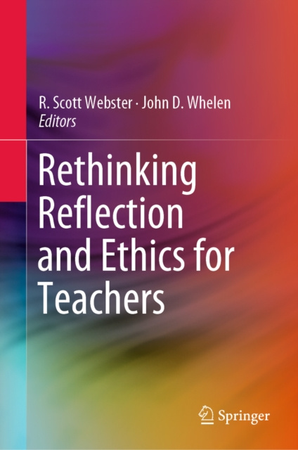 E-kniha Rethinking Reflection and Ethics for Teachers R. Scott Webster