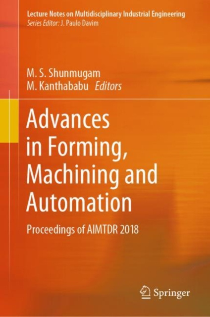 E-kniha Advances in Forming, Machining and Automation M. S. Shunmugam