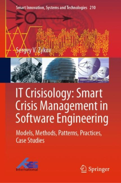 E-kniha IT Crisisology: Smart Crisis Management in Software Engineering Sergey V. Zykov