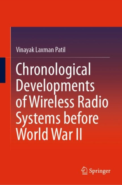 E-book Chronological Developments of Wireless Radio Systems before World War II Vinayak Laxman Patil
