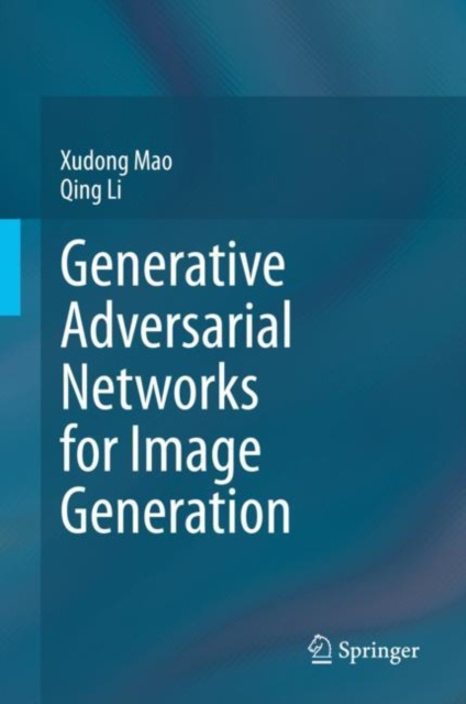 E-book Generative Adversarial Networks for Image Generation Xudong Mao
