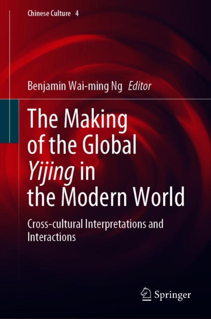 E-kniha Making of the Global Yijing in the Modern World Benjamin Wai-ming Ng