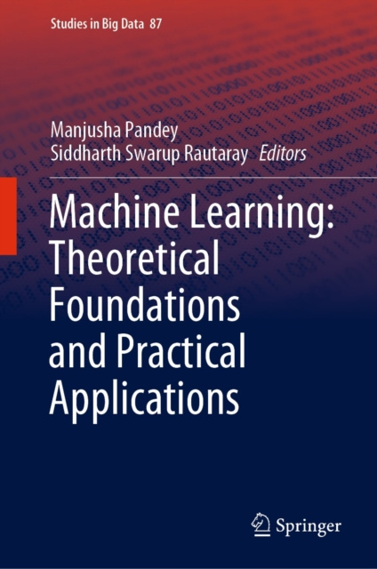 E-book Machine Learning: Theoretical Foundations and Practical Applications Manjusha Pandey