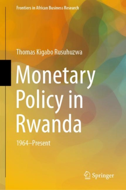 E-book Monetary Policy in Rwanda Thomas Kigabo Rusuhuzwa